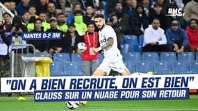 Nantes 0-2 OM : "On est bien, le board a bien recruté" Clauss sur un nuage après la victoire