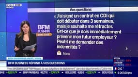 BFM Business avec vous : J'ai signé un contrat en CDI qui débutera dans 3 semaines, mais je souhaite me rétracter. Que dois-je faire ? - 19/10