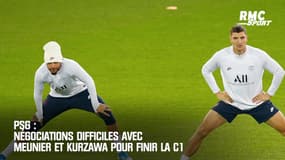 PSG : Négociations difficiles avec Meunier et Kurzawa pour finir la C1