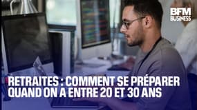  Retraites : comment se préparer quand on a entre 20 et 30 ans  