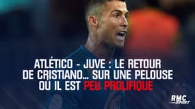Atlético - Juve : Le retour de Cristiano... sur une pelouse où il est peu prolifique