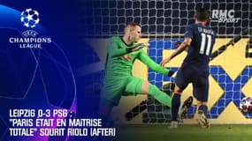 Leipzig-PSG: "Paris était en maîtrise totale" sourit Riolo