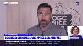OGC Nice: Salvatore Sirigu se livre après son arrivée au sein du club