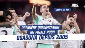 Coupe du Roi : Première qualification en finale pour Osasuna depuis 2005