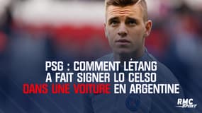 PSG : Comment Létang a fait signer Lo Celso dans une voiture en Argentine