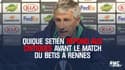 Ligue Europa : Quique Setién répond aux critiques avant le match du Betis à Rennes