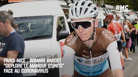 Paris-Nice : Bardet "déplore un manque d'unité" face au coronavirus