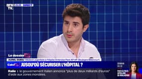 Violences contre les soignants: "Il faut qu'il y ait un mort pour qu'on en parle" déplore Aurel Guedj, médecin urgentiste à l'Hôpital Ambroise Paré de Boulogne-Billancourt