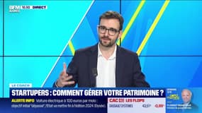 Le coach : Comment gérer le patrimoine des startupers ? - 12/02