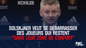 Man United : Solskjaer veut se débarrasser des joueurs "qui restent dans leur zone de confort"