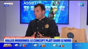 Dans votre assiette du jeudi 12 décembre - Halles Modernes : le concept plaît dans le Nord
