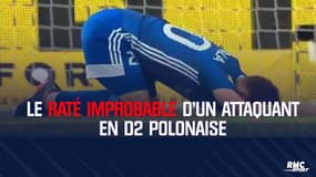D2 polonaise : le raté improbable d'un attaquant seul devant le but 