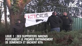 Ligue 1 : Des supporters nantais perturbent le premier entraînement de Domenech et bâchent Kita