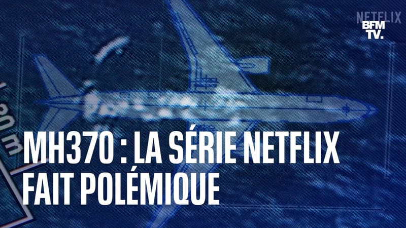 Disparition du vol MH370: la série-documentaire de Netflix fait polémique
