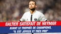 PSG - Nantes : Galtier satisfait de Neymar, 