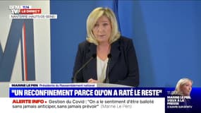 Si on reconfine, "c'est qu'on a raté le reste" martèle Marine Le Pen