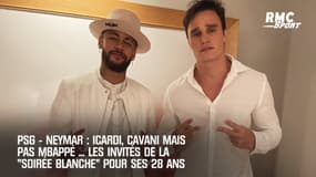 PSG-Neymar : Icardi, Cavani mais pas Mbappé ... les invités de la "Soirée blanche" pour ses 28 ans au Yoyo club