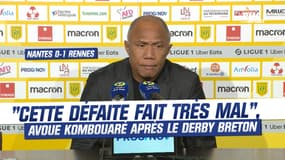 Nantes 0-1 Rennes : "Cette défaite fait très mal, pas celle contre la Juve", avoue Kombouaré