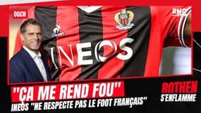 Nice : "Ça me rend fou", pour Rothen, Ineos "ne respecte pas le football français"