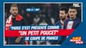 PSG 0-1 Bayern : "Paris s'est présenté comme un petit poucet de Coupe de France"