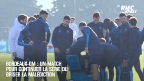 Bordeaux-OM : continuer la série d’invincibilité ou briser la malédiction... 