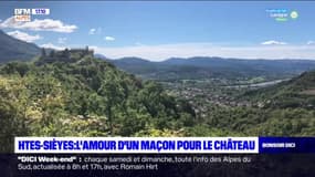 Digne-les-Bains: l'amour d'un maçon pour le château des Sieyes