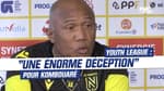 Nantes / Youth League : "Une énorme déception" pour Kombouaré