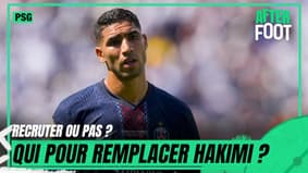"Prenons un latéral de métier", la doublure d'Hakimi, nouvelle problématique au PSG