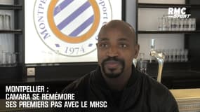 Montpellier : Camara se remémore ses premiers pas avec le MHSC