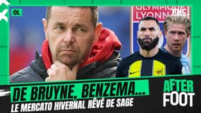 OL : De Bruyne, Benzema... Le mercato hivernal rêvé de Sage
