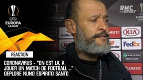 Ligue Europa : "On est là, à jouer un match de football..." déplore Nuno Espirito Santo