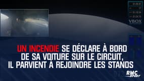 Un incendie se déclare à bord de sa voiture sur le circuit, il parvient à rejoindre les stands