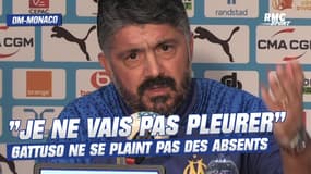 OM-Monaco: "Je ne vais pas sortir les mouchoirs" Gattuso ne s'apitoie pas sur les absences