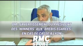 OM : L'avertissement du président des "Winners" aux "brebis égarées" en cas de casse à Lyon