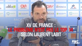 XV de France : "Le problème n'est pas le Top 14", selon Laurent Labit