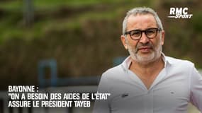 Bayonne : "On a besoin des aides de l'État" assure le président Tayeb 