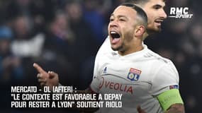 OL-After: "Le contexte est favorable à Depay pour rester à Lyon" pense Riolo