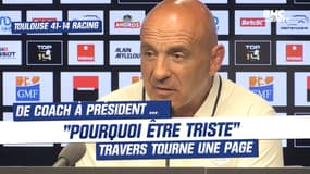 Toulouse 41-14 Racing : "Pourquoi être triste", Travers quitte le banc heureux malgré la défaite