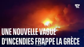  La Grèce est frappée par une deuxième vague d'incendies  