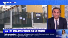 Julien Aubert (LR), sur le collège ciblé par des tirs à Marseille: "Ce n'est pas le métier de l'école d'assurer la sécurité des élèves, ce n'est pas un problème scolaire"
