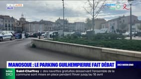 Manosque: pourquoi le parking Guilhempierre fait-il débat?