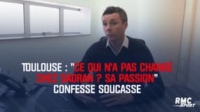 Toulouse : "Ce qui n’a pas changé chez Sadran ? Sa passion" confesse Soucasse, président délégué du TFC