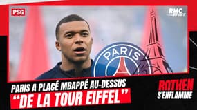 PSG/ Mbappé : "Ils l'ont mis au-dessus de la Tour Eiffel" s'agace Rothen 