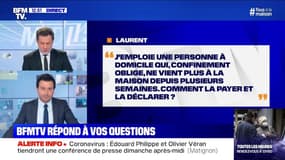 J'emploie une personne à domicile qui, confinement oblige, ne vient plus. Comment la payer et la déclarer ?