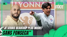 OL : "Je suis inquiet mais je le serais beaucoup plus si ce n'était pas Fonseca l'entraîneur", confie Acherchour