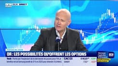 Or : les possibilités qu'offrent les options - 29/01