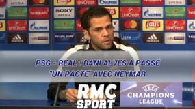 PSG - Real : Dani Alves a passé "un pacte" avec Neymar