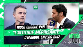 PSG : Leplat et Riolo s'écharpent sur "l'attitude méprisante" d'Enrique envers Ruiz
