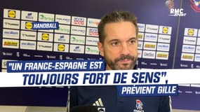 Mondial de handball : "Un France-Espagne est toujours fort de sens", Gille prévient déjà ses joueurs