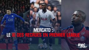 Mercato : le XI des recrues en Premier League